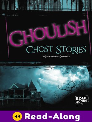 cover image of Ghoulish Ghost Stories